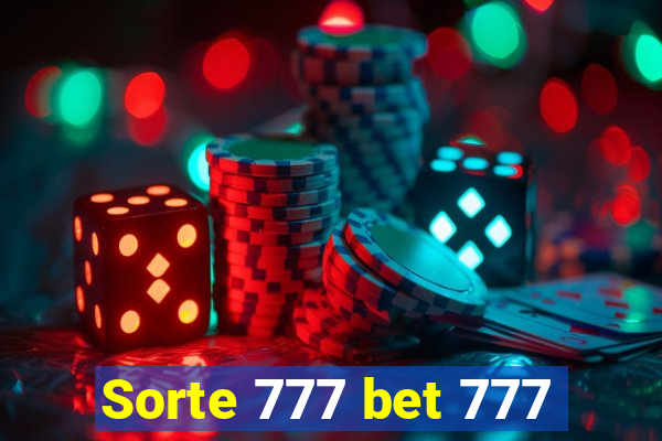 Sorte 777 bet 777